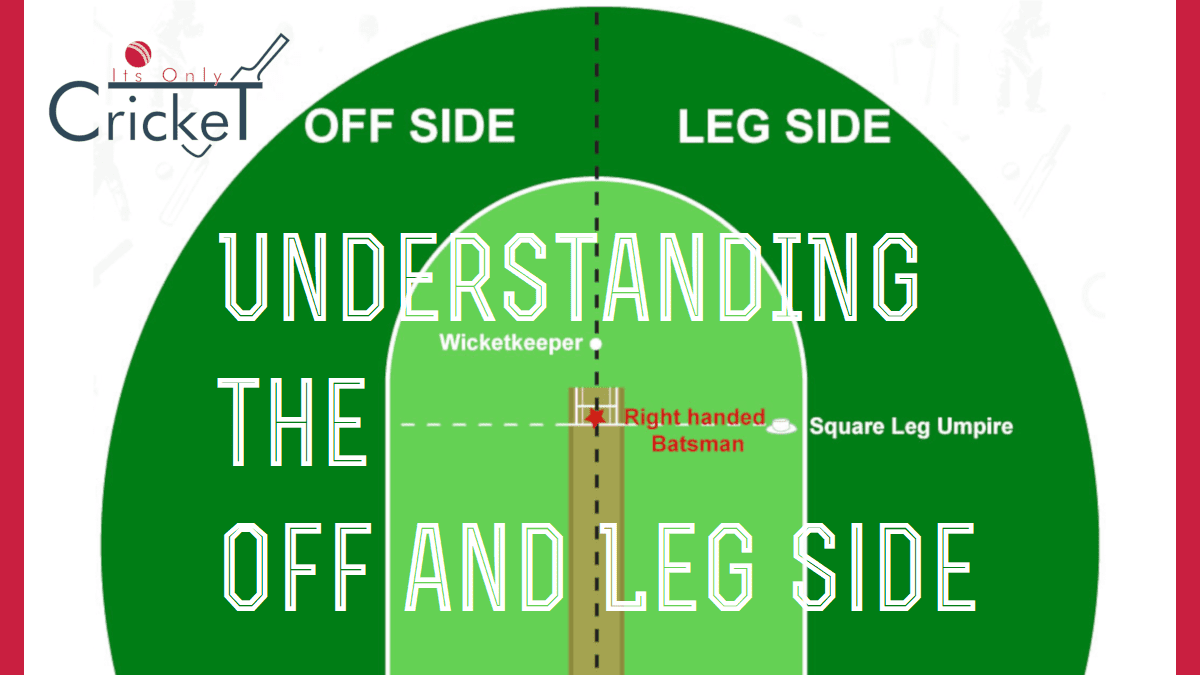 Explained The Difference between Leg Side and Off Side in Cricket